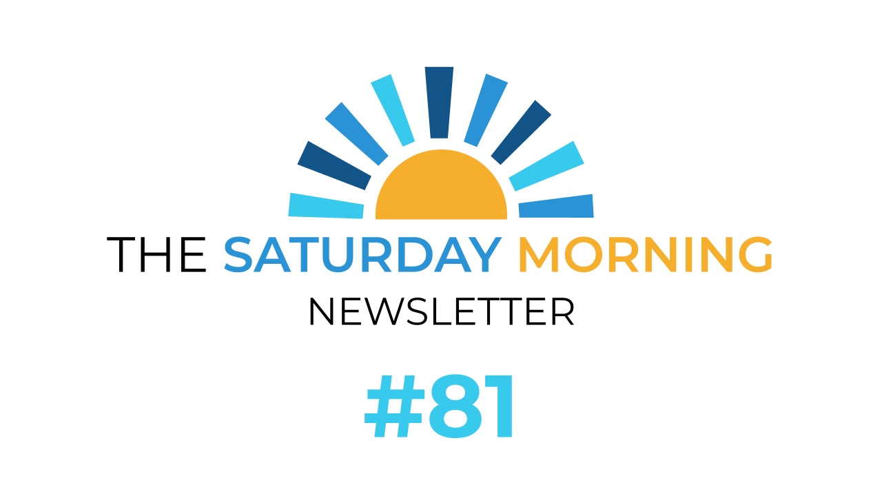 Saturday Morning Newsletter #78